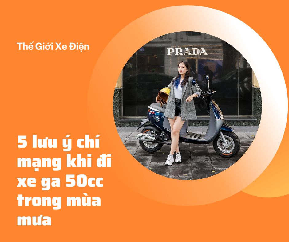 5 lưu ý chí mạng khi đi xe ga 50cc trong mùa mưa